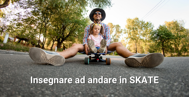 insegnare ad andare in skate